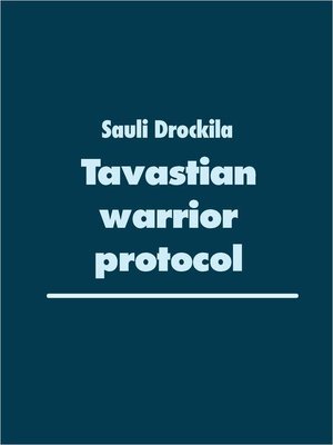 cover image of Tavastian warrior protocol